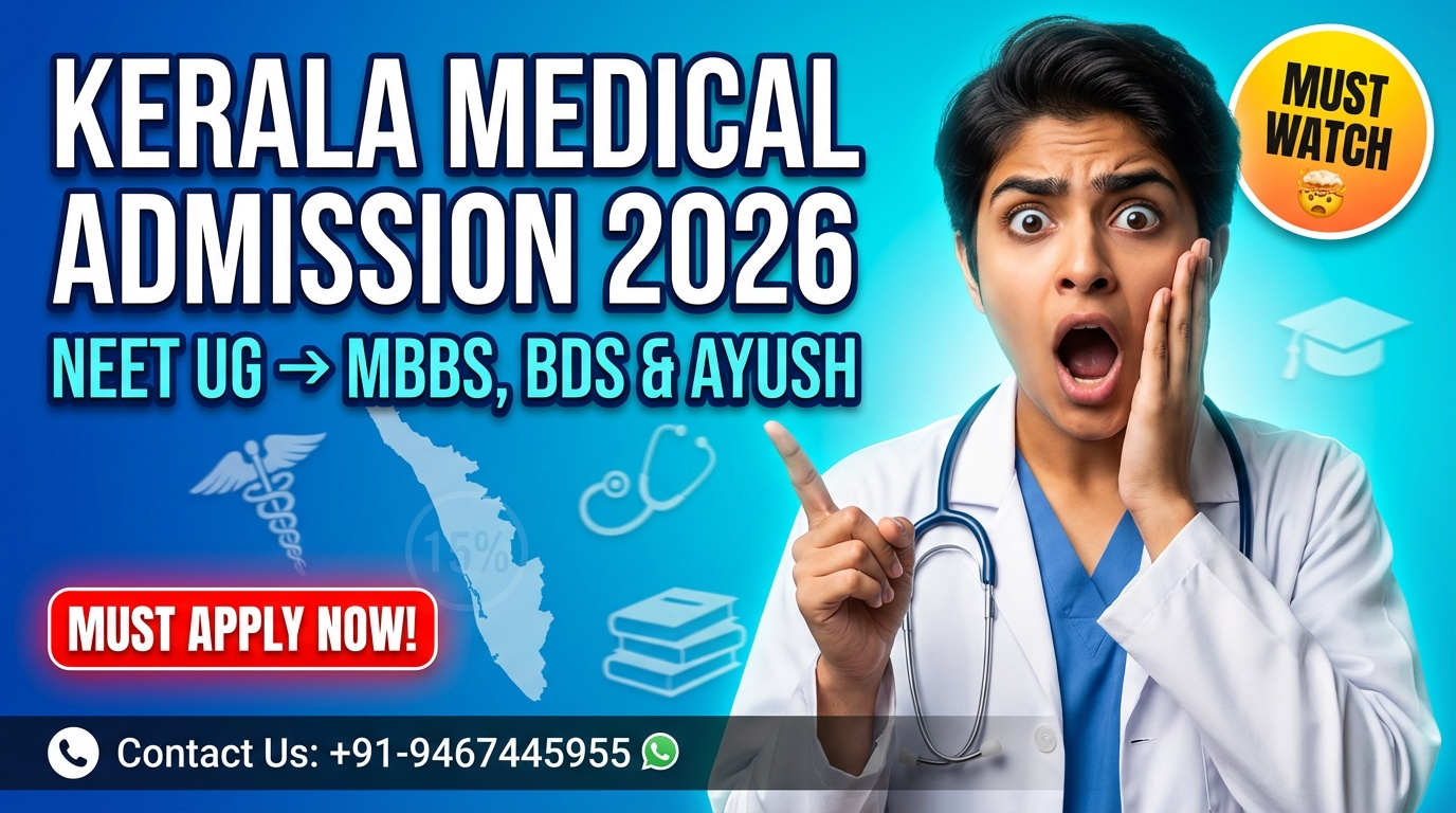 Kerala Medical Admission 2026: NEET UG Students Must Apply for MBBS, BDS & AYUSH Courses